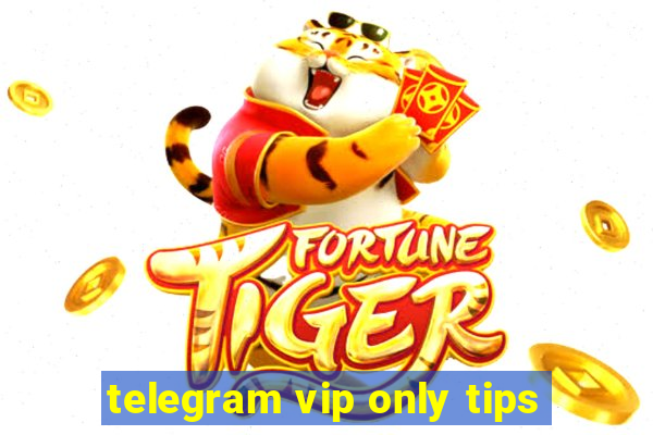 telegram vip only tips